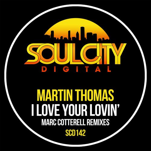 VA - Martin Thomas - I Love Your Lovin' (Marc Cotterell Remixes) (2022) (MP3)