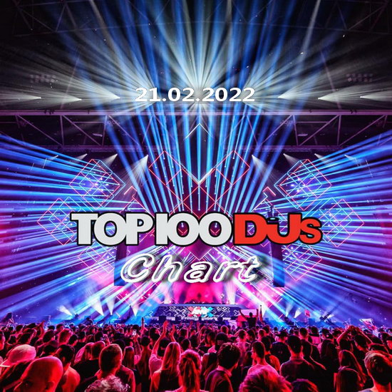 VA - Top 100 DJs Chart 21.02.2022