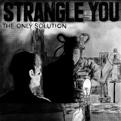 Strangle You - The Only Solution (2022)