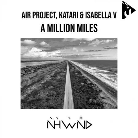 Air Project x Katari & Isabella V - A Million Miles (2022)