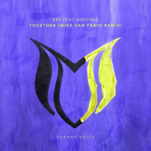 VA - KBK Feat Nayenne - Together (Mike Van Fabio Remix) (2022) (MP3)
