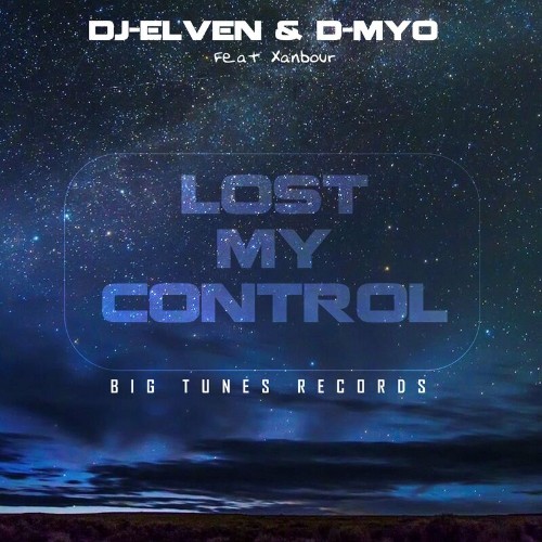 VA - DJ-Elven & D-Myo feat Xanbour - Lost My Control (2022) (MP3)