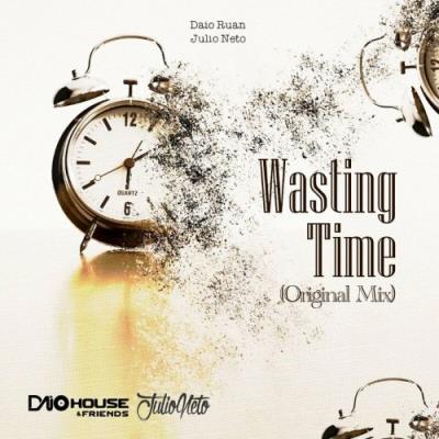 VA - Daio Ruan & Julio Neto - Wasting Time (Original Mix) (2022) (MP3)