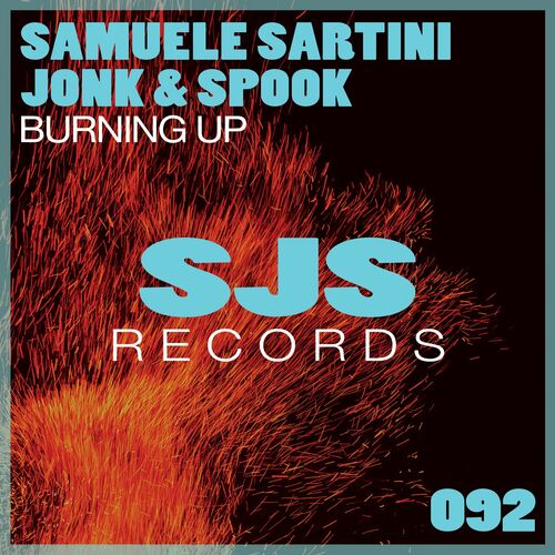 Samuele Sartini feat Jonk & Spook - Burning Up (2022)