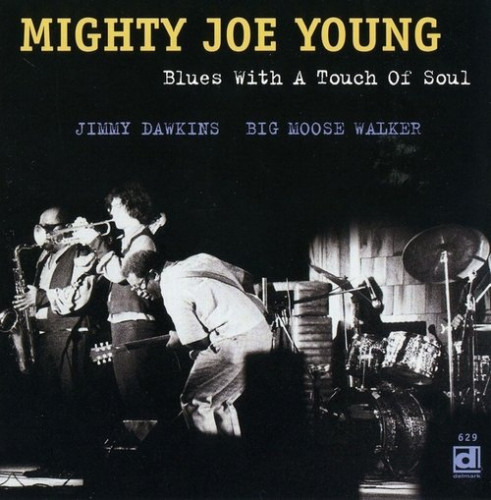 Mighty Joe Young - Blues With A Touch Of Soul (1970) (1998) lossless