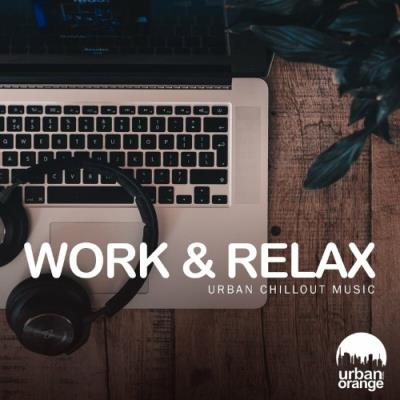 VA - Work & Relax: Urban Chillout Music (2022) (MP3)