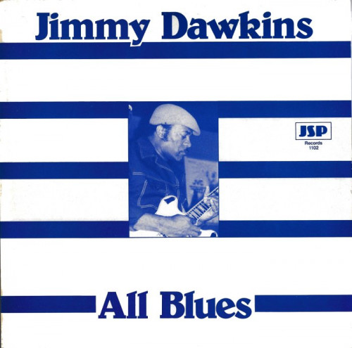 Jimmy Dawkins - 1986 - All Blues (Vinyl-Rip) [lossless]