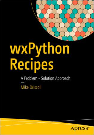 wxPython Recipes: A Problem – Solution Approach