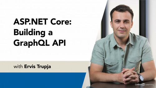 Linkedin Learning -  ASP.NET Core: Building a GraphQL API