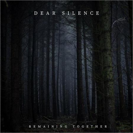 Dear Silence - Remaining Together (2022)