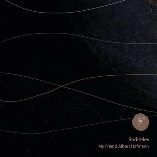 VA - Roditelev - My Friend Albert Hofmann (2022) (MP3)