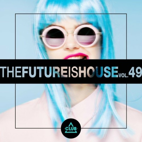 VA | The Future Is House, Vol. 49 (2022) MP3