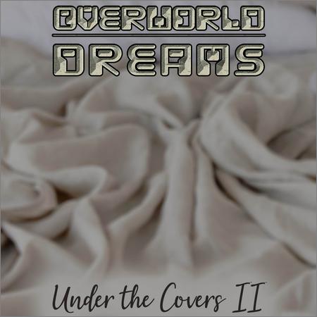 Overworld Dreams - Under the Covers II (2022)