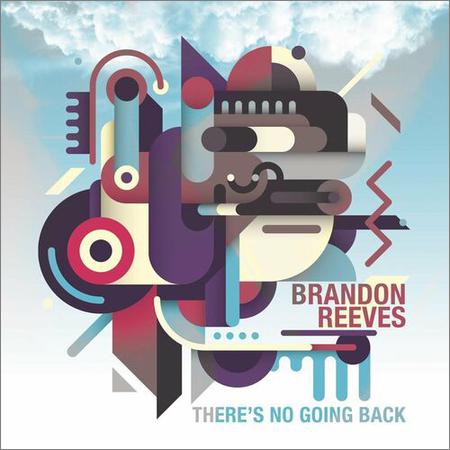 Brandon Reeves - There’s No Going Back (2022)