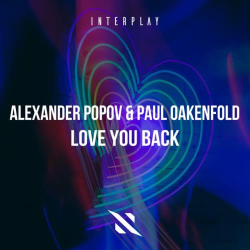 VA - Alexander Popov & Paul Oakenfold - Love You Back (2022) (MP3)