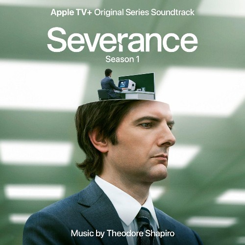 Theodore Shapiro - Severance Season 1 (Original Series Soundtrack) (2022)