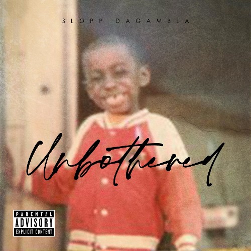 Slopp DaGambla - Unbothered (2022)