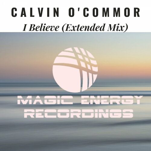 Calvin O'Commor - I Believe (2022)