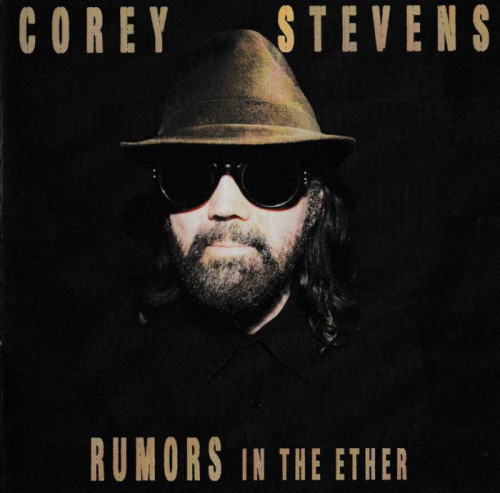 Corey Stevens - Rumors In The Ether (2014) [lossless]
