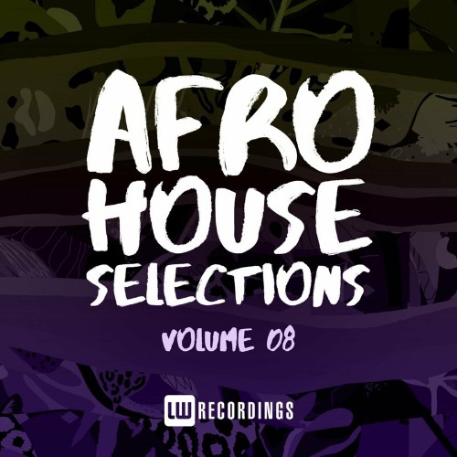 Nothing But... Afro House Selections, Vol. 08 (2022)