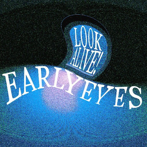 VA - Early Eyes - Look Alive! (2022) (MP3)