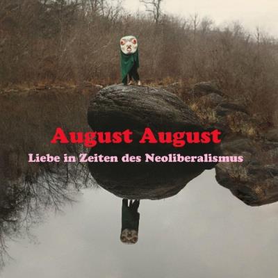 VA - August August - Liebe in Zeiten des Neoliberalismus (2022) (MP3)