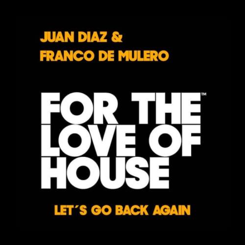VA - Juan Diaz & Franco De Mulero - Let's Go Back Again (2022) (MP3)