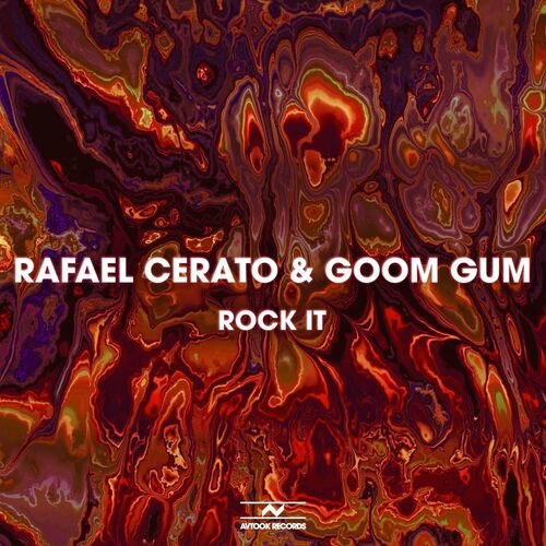 Rafael Cerato & Goom Gum - Rock It (2022)