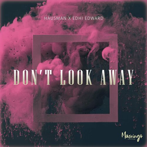 VA - Hausman x EDHI EDWARD - Don't Look Away (2022) (MP3)