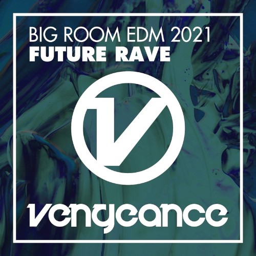 VA - Big Room EDM 2021 - Future Rave (2022) (MP3)