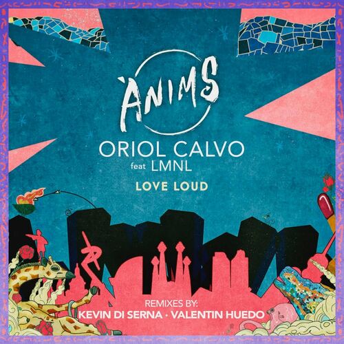 Oriol Calvo ft LMNL - Love Loud (2022)