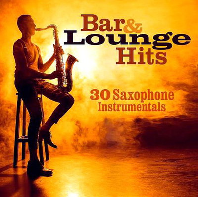 VA - Bar and Lounge Hits 30 Saxophone Instrumentals (2022)
