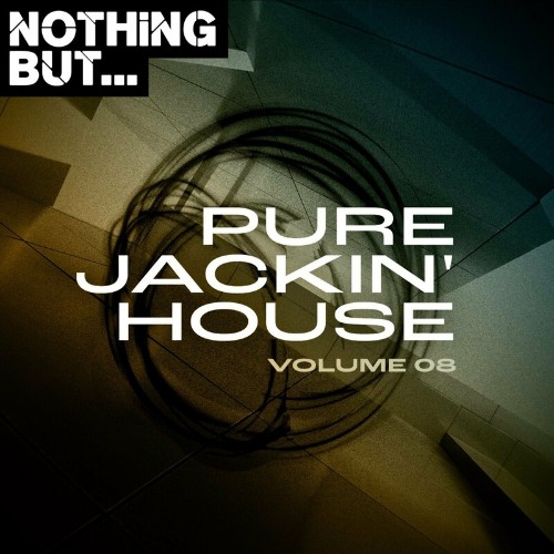 VA - Nothing But... Pure Jackin' House, Vol. 08 (2022) (MP3)