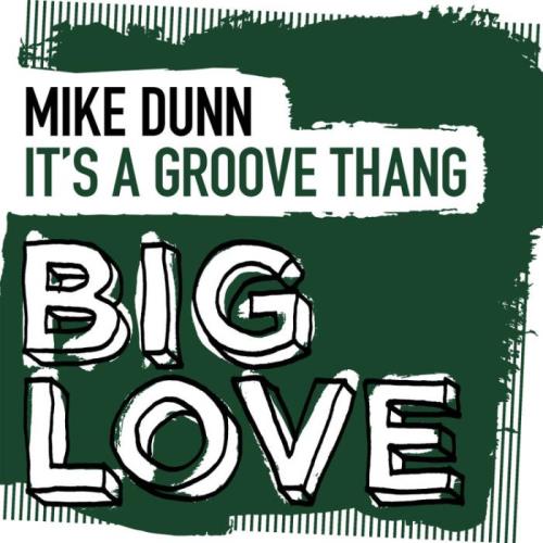 Mike Dunn - Its A Groove Thang (2022)