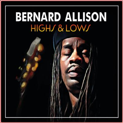 Bernard Allison   Highs & Lows (2022) Mp3 320kbps