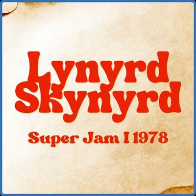 Lynyrd Skynyrd   Lynyrd Skynyrd Super Jam I 1978 (2022)