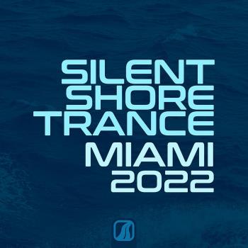 VA - Silent Shore Trance - Miami 2022 (2022) (MP3)