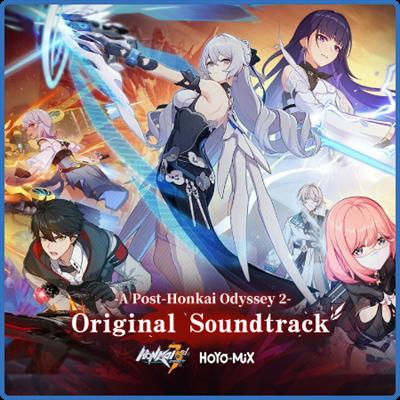 HOYO MiX   Honkai Impact 3rd   A Post Honkai Odyssey 2 (Original Soundtrack) (2022)