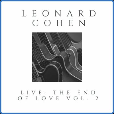 Leonard Cohen   Leonard Cohen Live The End Of Love vol 2 (2022)