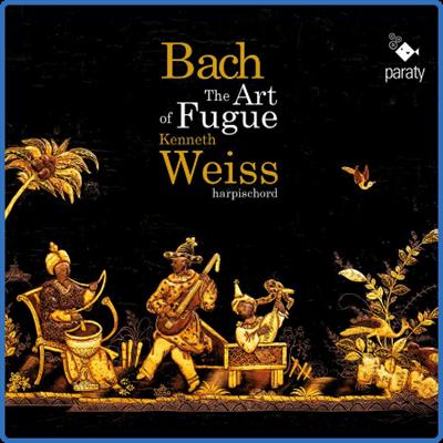 Kenneth Weiss   J S Bach The Art of Fugue, BWV 1080 (2022)