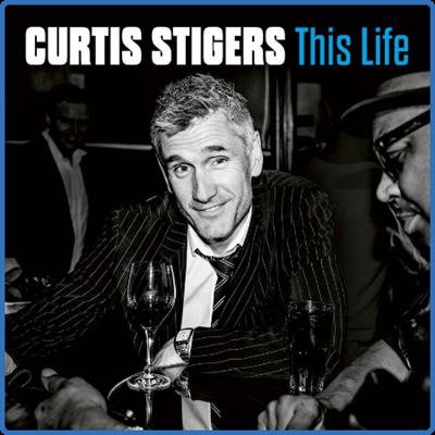 Curtis Stigers   This Life (2022)