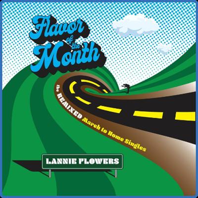 Lannie Flowers   Flavor of the Month (2022)
