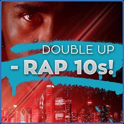 Various Artists   Double Up   Rap 10s! (2022)