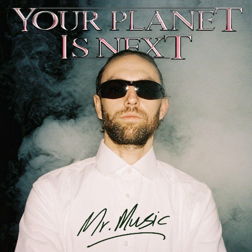 VA - Your Planet Is Next - Mr. Music (2022) (MP3)
