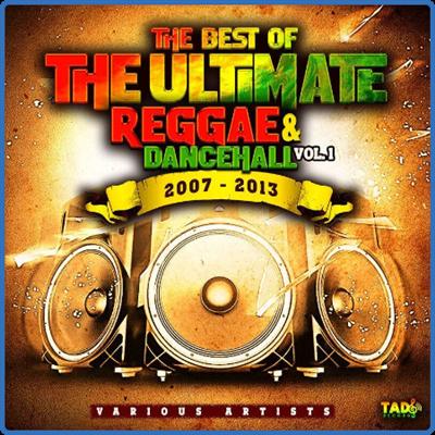 The Best of The Ultimate Reggae & Dancehall (Vol 1, 2007   2013) (2021)