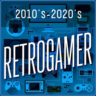 Various Artists   2010's 2020's Retrogamer (2022)