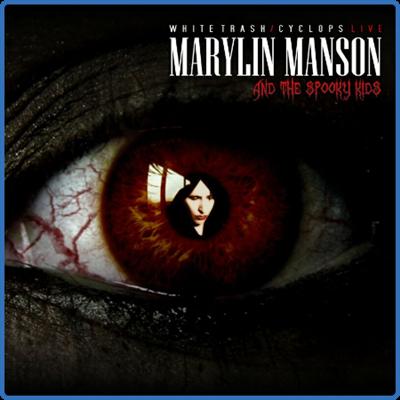 Marilyn Manson & The Spooky Kids   Live White Trash Cyclops (2022)