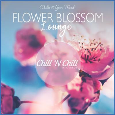 VA   Flower Blossom Lounge Chillout Your Mind (2020) MP3