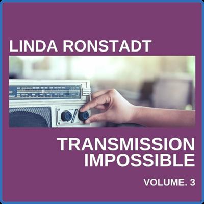 Linda Ronstadt   Linda Ronstadt Transmission Impossible vol 3 (2022)