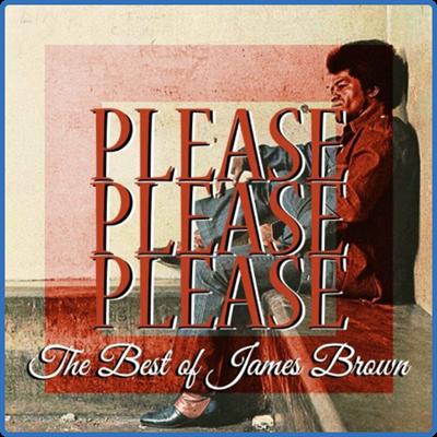James Brown   Please Please Please (The Best of James Brown) (2022)